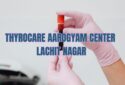Thyrocare Aarogyam Center in Lachit Nagar, Guwahati